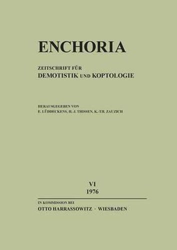 Cover image for Enchoria VI (1976): Zeitschrift Fur Demotistik Und Koptologie