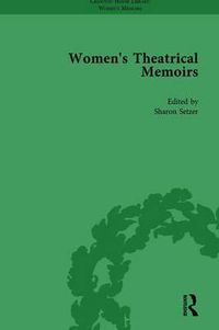Cover image for Women's Theatrical Memoirs, Part I Vol 1