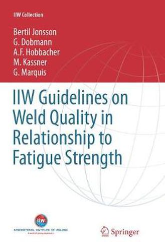 Cover image for IIW Guidelines on Weld Quality in Relationship to Fatigue Strength