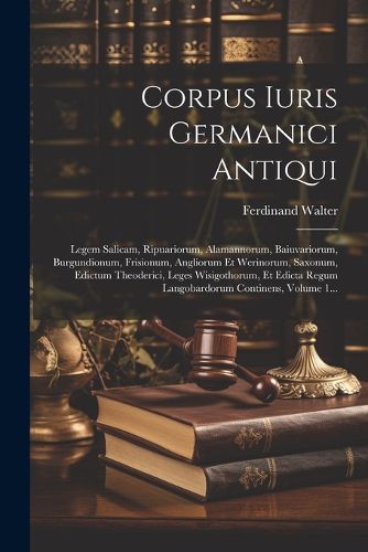 Cover image for Corpus Iuris Germanici Antiqui