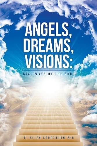 Cover image for Angels, Dreams, Visions: Stairways of the Soul