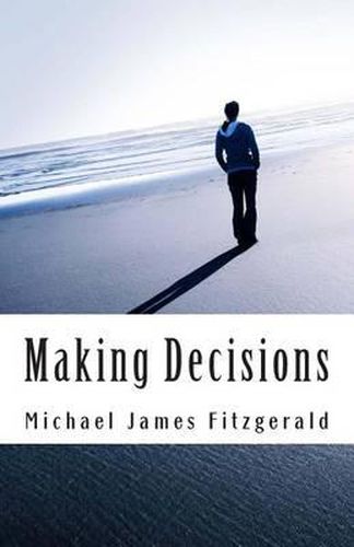 Making Decisions: Making Your Best Life Decisions