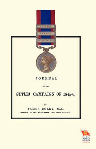 Cover image for JOURNAL OF THE SUTLEJ CAMPAIGN OF 1845-46And Also of Lord Hardinge's Tour in the Following Winter