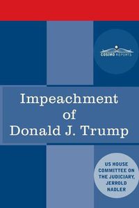 Cover image for Impeachment of Donald J. Trump: Report of the US House Judiciary Committee