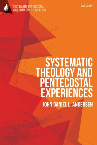 Cover image for Systematic Theology and Pentecostal Experiences