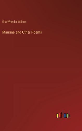 Maurine and Other Poems