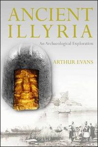 Cover image for Ancient Illyria: An Archaeological Exploration