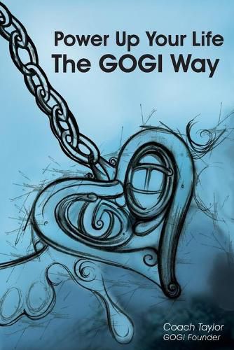 Cover image for Power Up Your Life The GOGI Way: The PowerUp! Manual