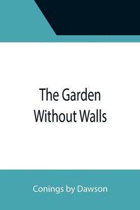 Cover image for The Garden Without Walls