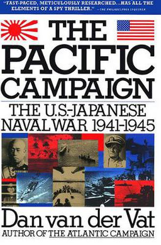 The Pacific Campaign: World War II: the Us-Japanese Naval War, 1941-1945