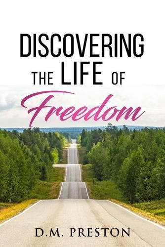 Cover image for Discovering The Life Of Freedom