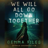 Cover image for We Will All Go Down Together