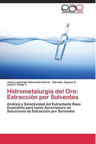 Cover image for Hidrometalurgia del Oro: Extraccion por Solventes