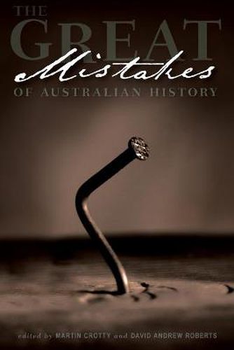 Cover image for The Great Mistakes of Australian History