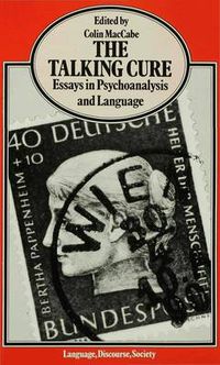 Cover image for The Talking Cure: Essays in Psychoanalysis and Language