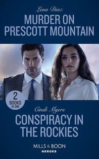 Cover image for Murder On Prescott Mountain / Conspiracy In The Rockies: Murder on Prescott Mountain (A Tennessee Cold Case Story) / Conspiracy in the Rockies (Eagle Mountain: Search for Suspects)