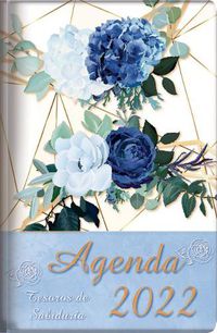 Cover image for 2022 Agenda - Tesoros de Sabiduria - Rosas Azules Reales: Con Un Pensamiento Motivador O Un Versiculo de la Biblia Para Cada Dia del Ano