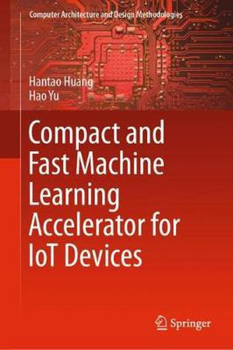 Cover image for Compact and Fast Machine Learning Accelerator for IoT Devices