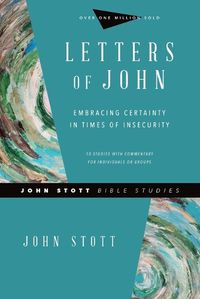 Cover image for Letters of John - Embracing Certainty in Times of Insecurity