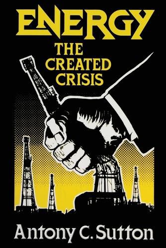 Energy: The Created Crisis