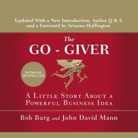Cover image for The Go-Giver: A Little Story about a Powerful Business Idea