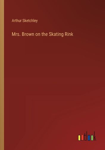 Cover image for Mrs. Brown on the Skating Rink