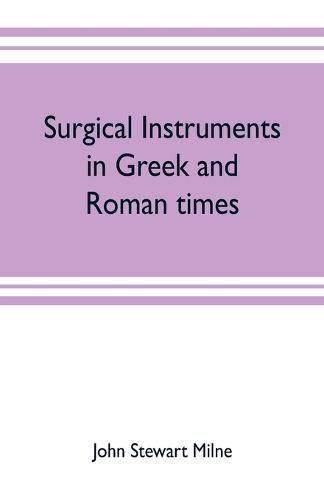 Cover image for Surgical instruments in Greek and Roman times