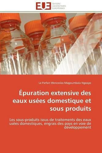 Cover image for Puration Extensive Des Eaux Us Es Domestique Et Sous Produits