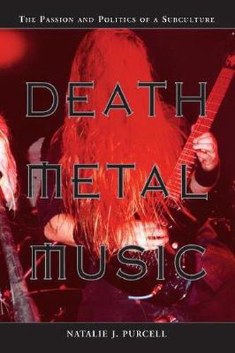 Cover image for Death Metal Music: The Passion and Politics of a Subculture