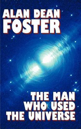 Cover image for The Man Who Used the Universe