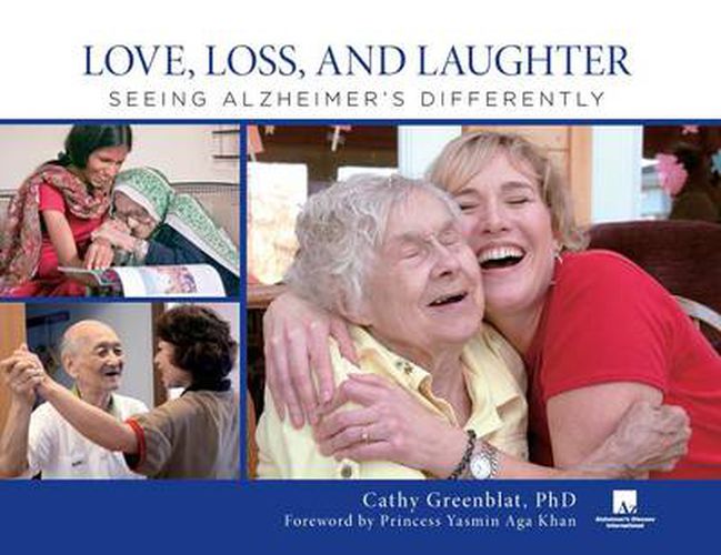 Cover image for Love, Loss, and Laughter: Seeing Alzheimer's Differently