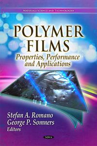 Cover image for Polymer Films: Properties, Performance & Applications