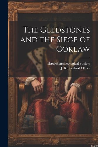 The Gledstones and the Siege of Coklaw