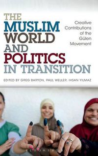 Cover image for The Muslim World and Politics in Transition: Creative Contributions of the Gulen Movement