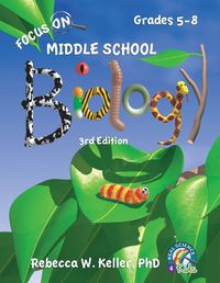 Cover image for Focus On Middle School Biology Student Textbook, 3rd Edition (softcover)