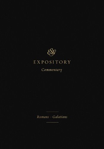 Cover image for ESV Expository Commentary: Romans-Galatians