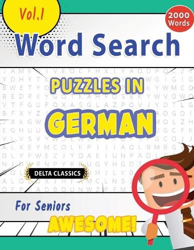 Cover image for Word Search Puzzles in German for Seniors - Awesome! Vol.1 - Delta Classics