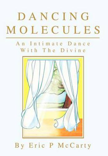 Cover image for Dancing Molecules: An Intimate Dance with the Divine