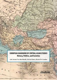 Cover image for The European Handbook of Central Asian Studies - History, Politics, and Societies