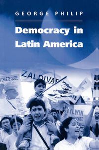 Cover image for Democracy in Latin America: Surviving Conflict and Crisis?