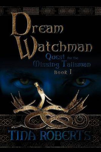 Cover image for Dream Watchman: Quest for the Missing Tailsman Book I