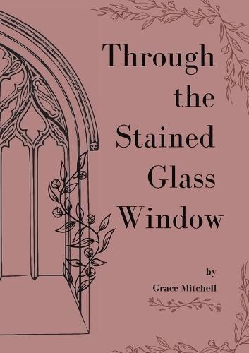 Cover image for Through the Stained Glass Window