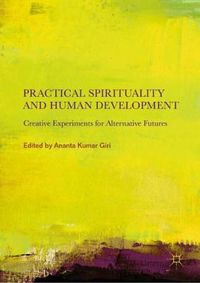 Cover image for Practical Spirituality and Human Development: Creative Experiments for Alternative Futures