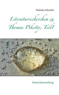Cover image for Literaturrecherchen zu Thomas Piketty, Teil1: Materialsammlung