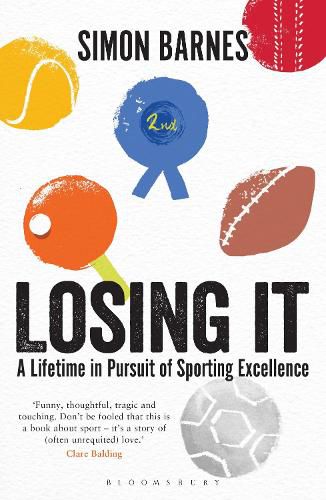 Losing It: A lifetime in pursuit of sporting excellence