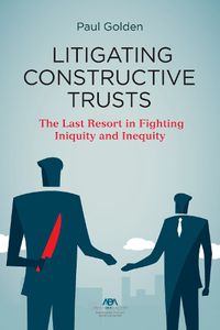 Cover image for Litigating Constructive Trusts