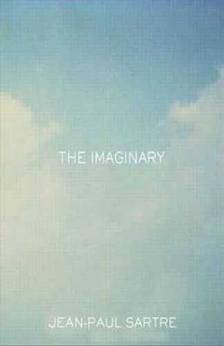 Cover image for The Imaginary: A Phenomenological Psychology of the Imagination