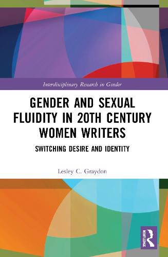 Cover image for Gender and Sexual Fluidity in 20th Century Women Writers: Switching Desire and Identity