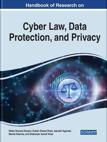 Handbook of Research on Cyber Law, Data Protection, and Privacy