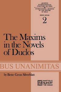 Cover image for The Maxims in the Novels of Duclos